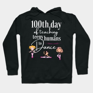 100 days of school for dance teachers Hoodie